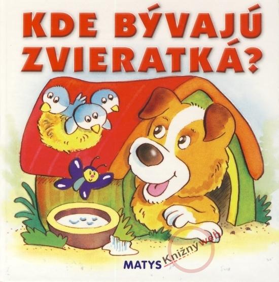 Kniha: Kde bývajú zvieratká? - Dudek Adolf