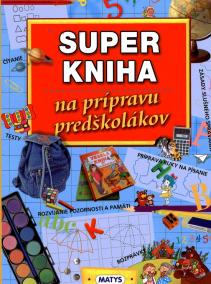 Super kniha na prípravu predškolákov