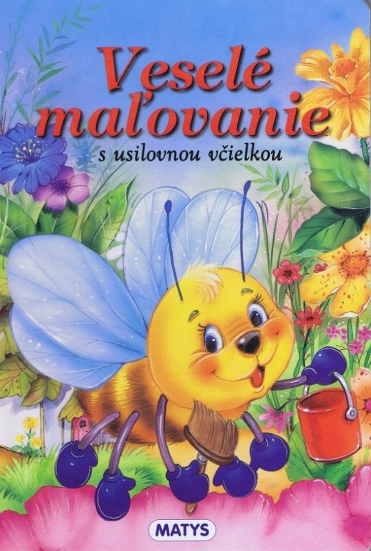 Kniha: Veselé maľovanie s usilovnou včielkouautor neuvedený