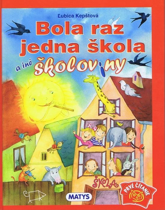 Kniha: Bola raz jedna škola a iné školoviny - Kepštová Ľubica