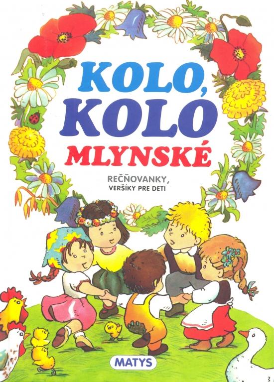 Kniha: Kolo, kolo mlynské - 4. vydanie - Dudek Adolf