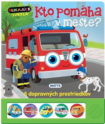 Kniha: Blikajúce svetlá: Kto pomáha v meste?autor neuvedený