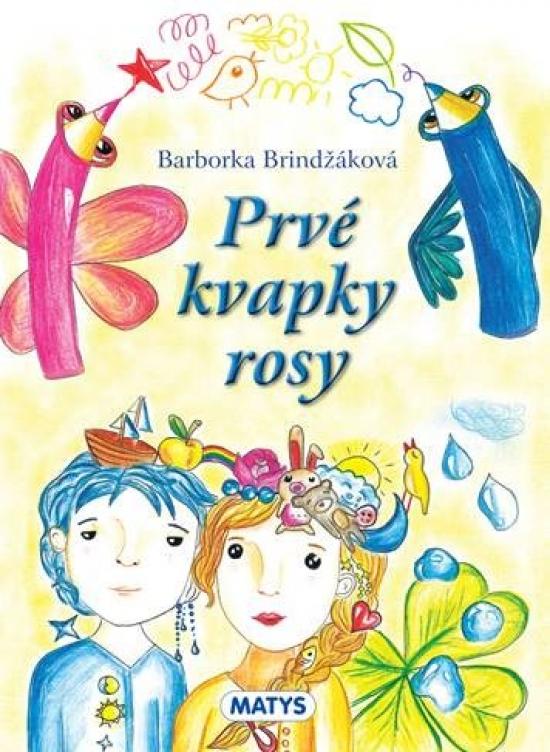 Kniha: Prvé kvapky rosy - Brindžáková Barborka