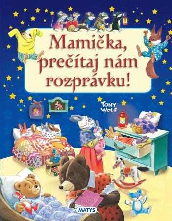 Kniha: Mamička, prečítaj nám rozprávku!autor neuvedený