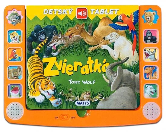 Kniha: Detský tablet – Zvieratká - Wolf Tony