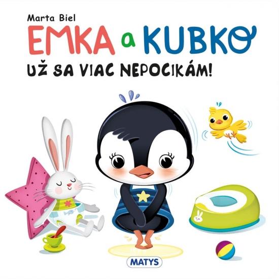 Kniha: Emka a Kubko - Už sa viac nepocikám! - Biel Marta