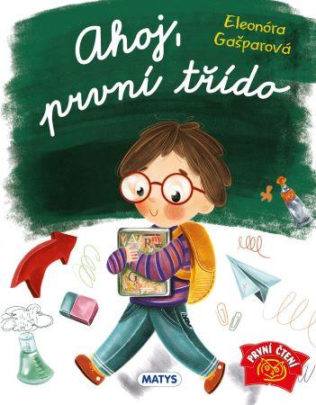 Kniha: Ahoj, první třído - Eleonóra Gašparová