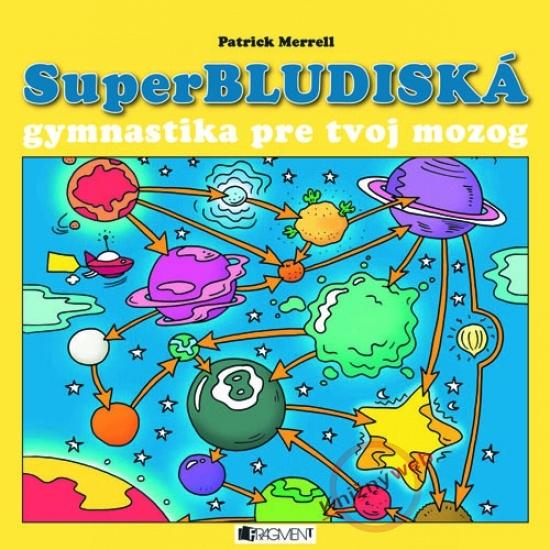 Kniha: Superbludiská - Merrell Patrick