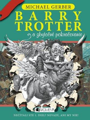 Kniha: Barry Trotter a zbytočné pokračovanie - Gerber Michael