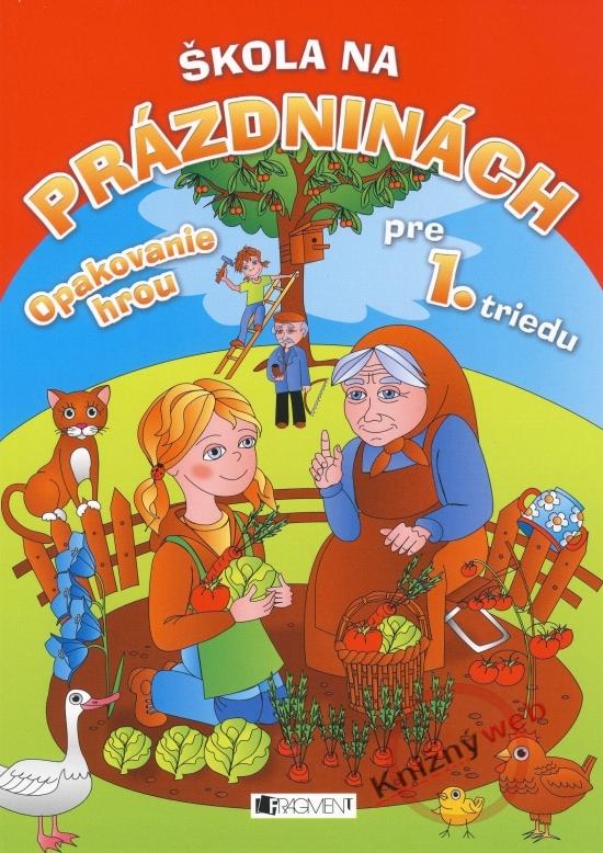Kniha: Škola na prázdninách pre 1. triedu - Effová Zdena