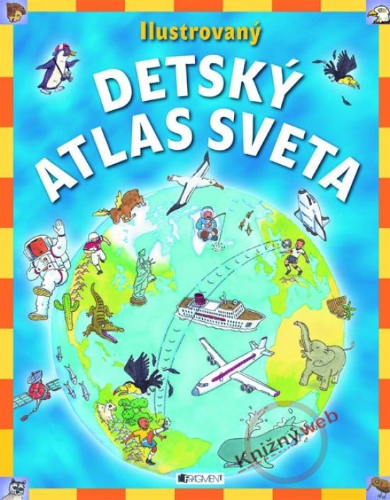 Kniha: Ilustrovaný detský atlas sveta - Chancellorová Deborah