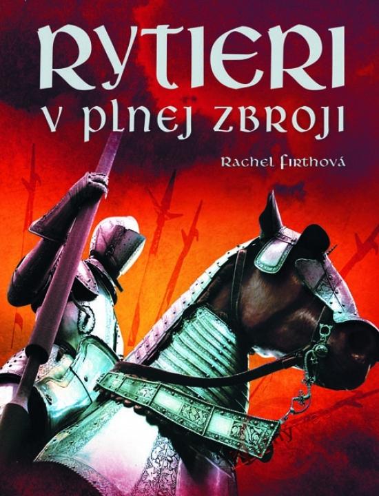 Kniha: Rytieri v plnej zbroji - Firthová Rachel