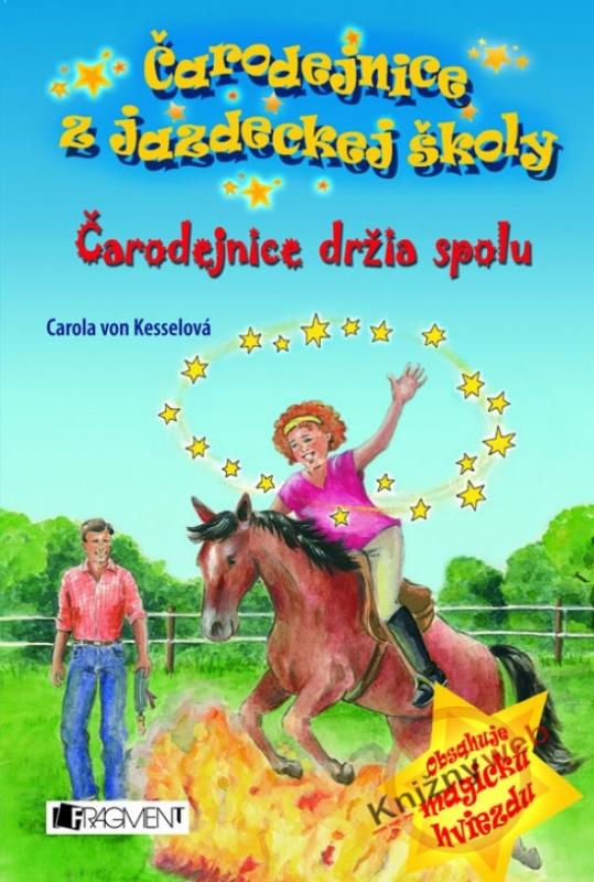 Kniha: Čarodejnice držia spolu - Čarodejnice z jazdeckej školy - von Kessel Carola