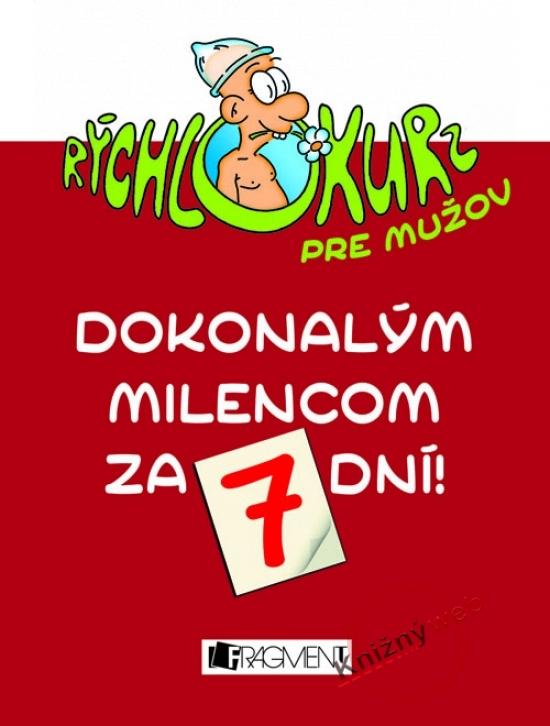 Kniha: Dokonalým milencom za 7 dníkolektív autorov