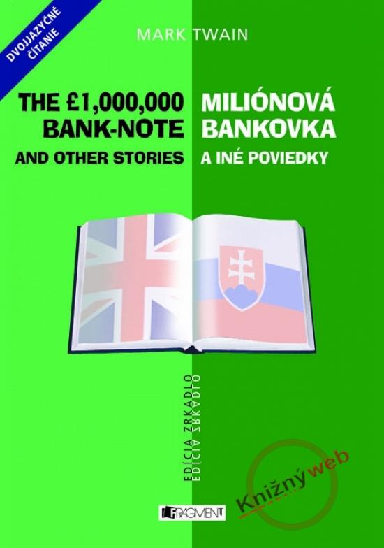 Kniha: Miliónová bankovka a iné poviedky/ The Ľ1,000,000 Bank-Note and Other Stories - Twain Mark