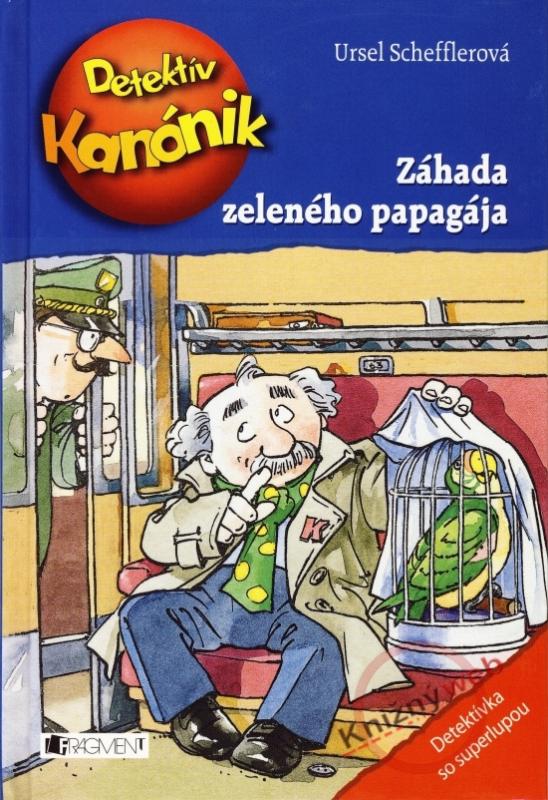 Kniha: Záhada zeleného papagája - Detektív Kanónik - Schefflerová Ursel