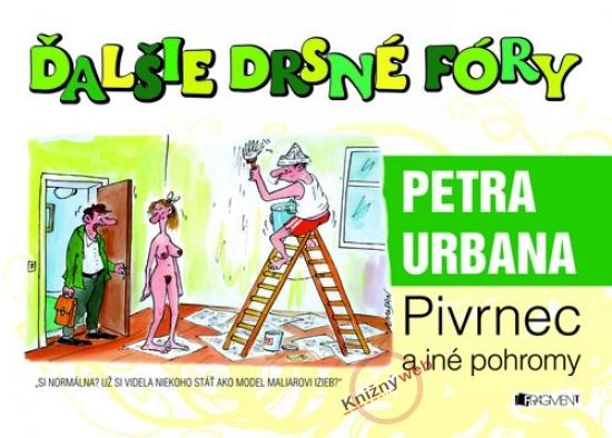 Kniha: Ďalšie drsné fóry Petra Urbana - Urban Peter