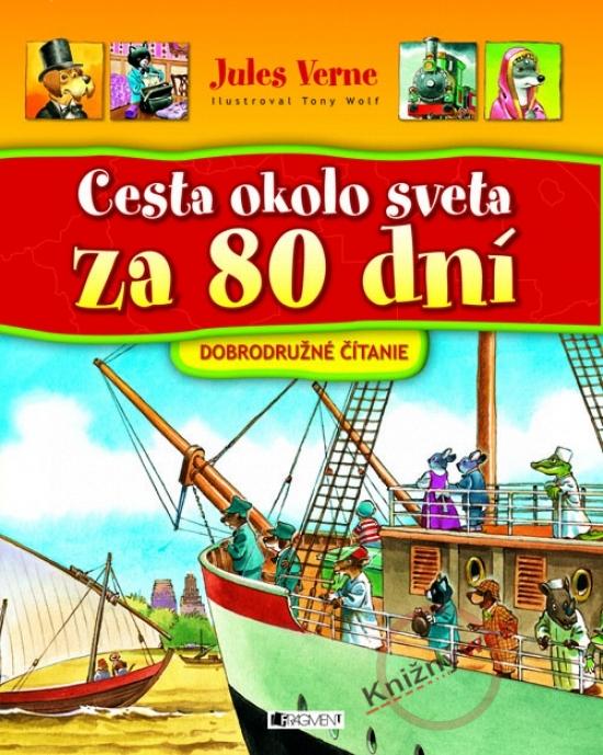 Kniha: Cesta okolo sveta za 80 dní - dobrodružné čítanie - Verne Jules