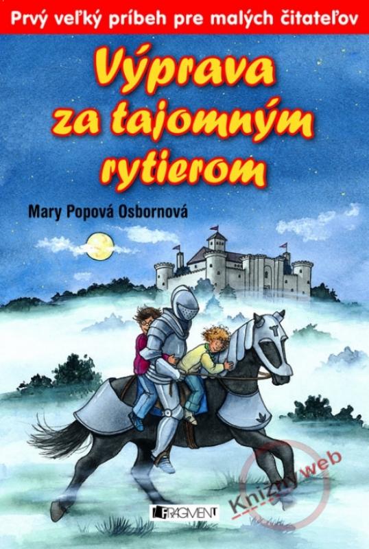 Kniha: Výprava za tajomným rytierom - Osbornová Mary Pope