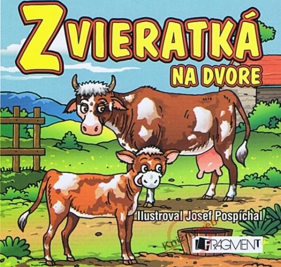 Kniha: Zvieratká na dvore - Pospíchal Josef