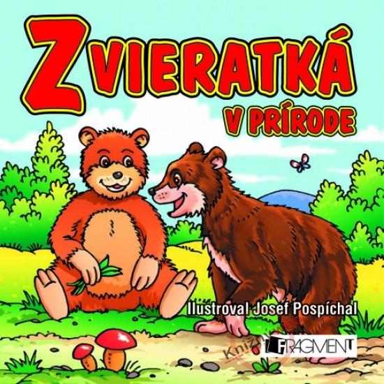 Kniha: Zvieratká v prírode - Pospíchal Josef