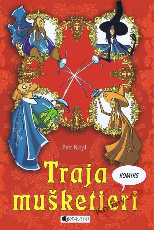 Kniha: Traja mušketieri . komiks - Kopl Petr