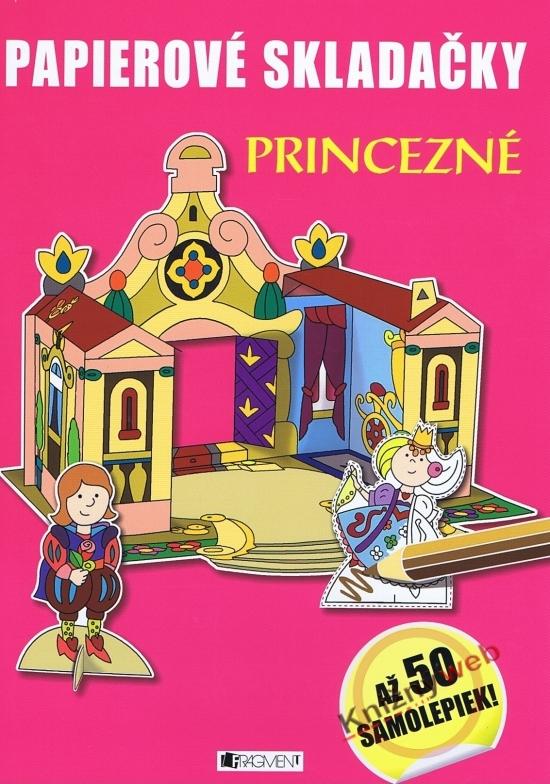 Kniha: Papierové skladačky - Princeznéautor neuvedený