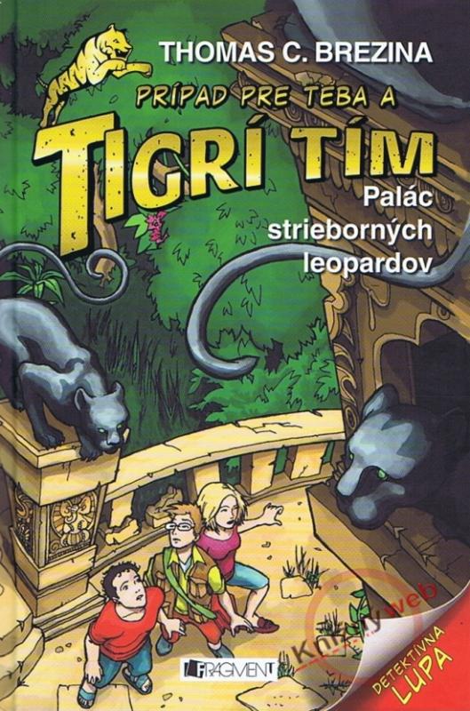 Kniha: Tigrí tím . Palác strieborných leopardov - Brezina Thomas