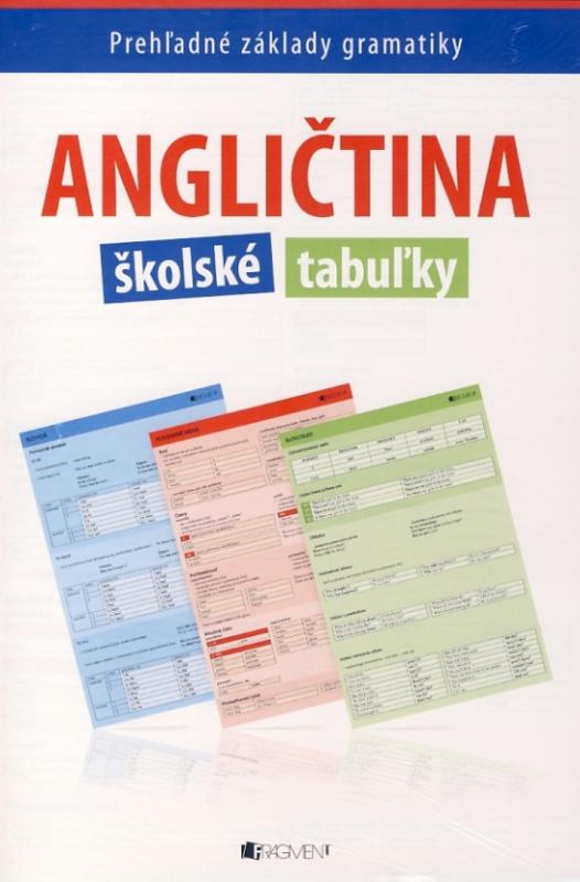 Kniha: Angličtina . školské tabuľky . prehľadné základy gramatiky - Dostálová Iva