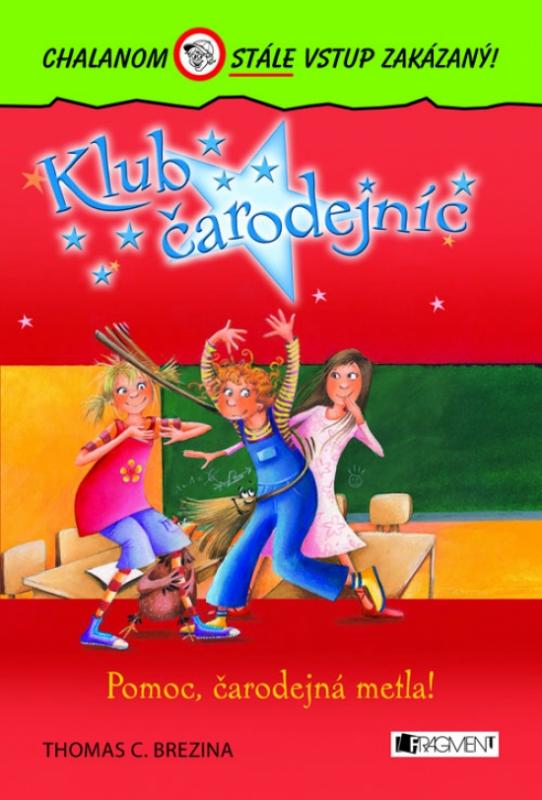 Kniha: Klub čarodejníc - Pomoc , čarodejná metla ! - Brezina Thomas