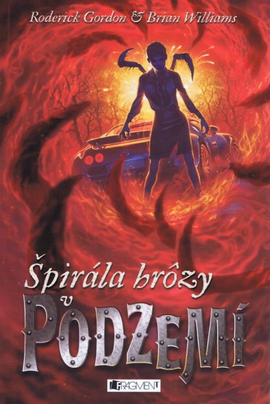 Kniha: Podzemie - Špirala hrôzy v Podzemí - Gordon, Brian Williams. Roderick