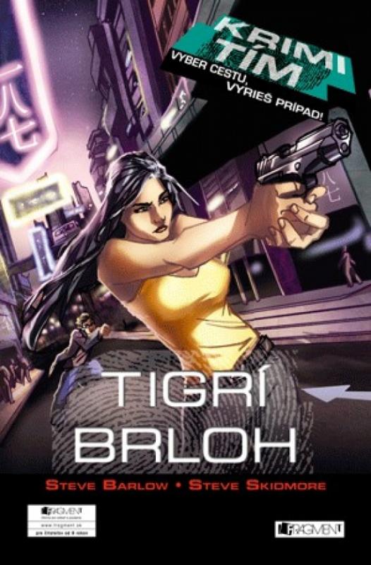 Kniha: Krimi tím - Vyber cestu , vyrieš prípad ! Tigrí brloh 2 - Barlow, Steve Skidmore          . Steve