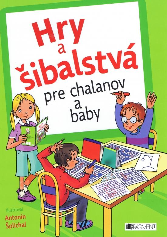 Kniha: Hry a šibalstvá pre chalanov a babyautor neuvedený