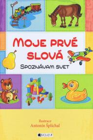 Moje prvé slová . Spoznávam svet