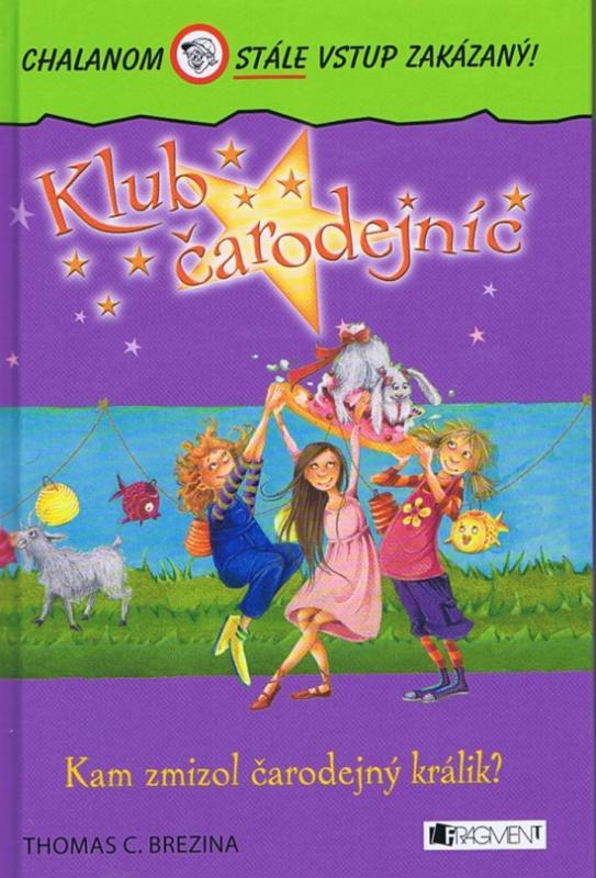 Kniha: Klub čarodejníc . Kam zmizol čarodejný králik? - Thomas Brezina
