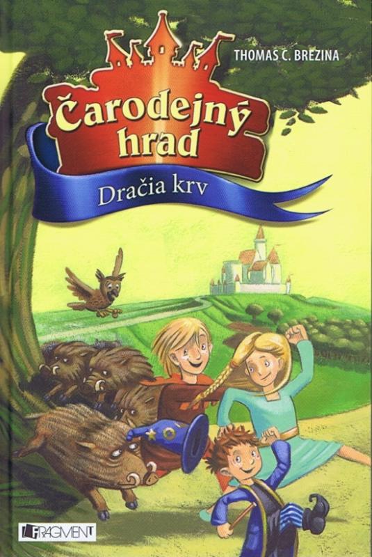 Kniha: Čarodejný hrad 1 . Dračia krv - Thomas Brezina