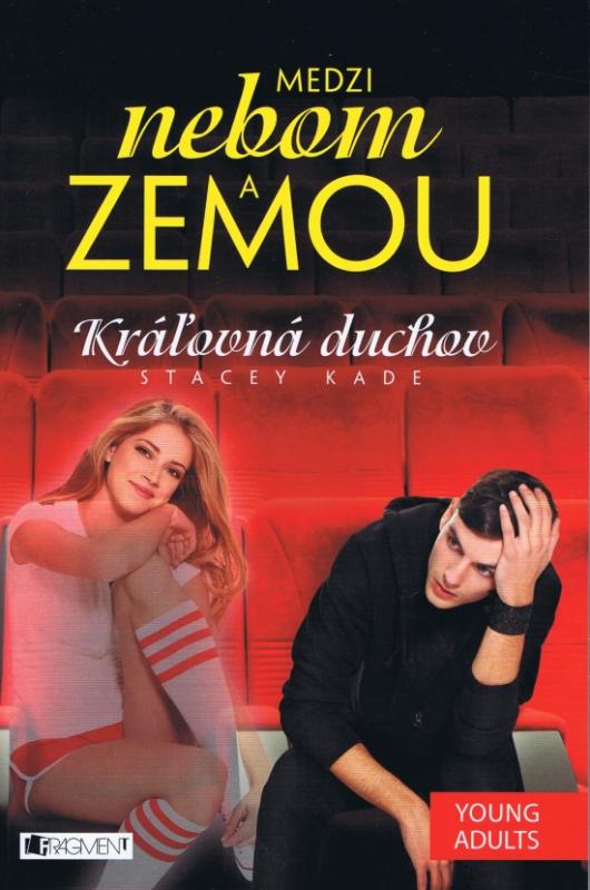 Kniha: Medzi nebom a zemou 2 . Kráľovná duchov - Stacey Kade