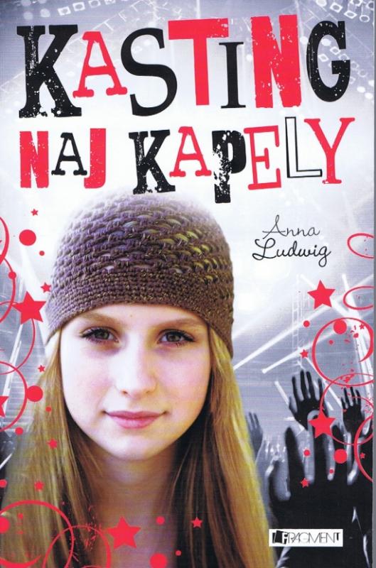 Kniha: Láska s. r. o.: Kasting naj kapely - Anna Ludwig