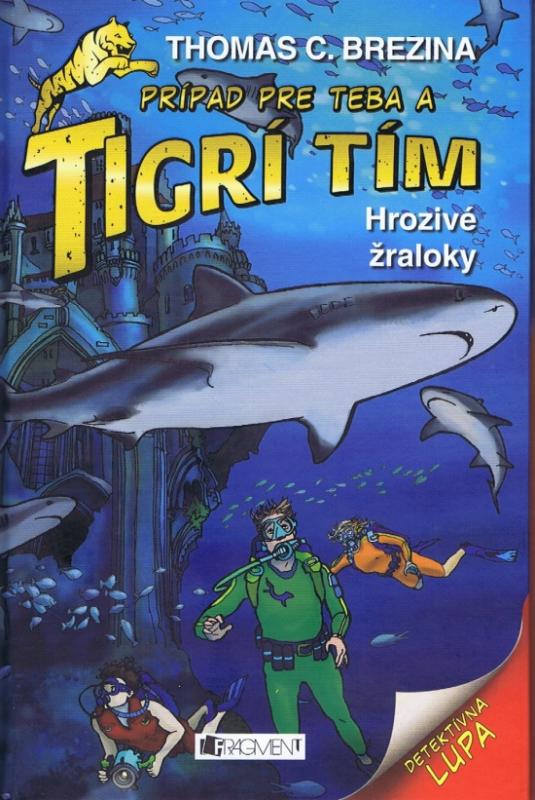 Kniha: Tigrí tím . Hrozivé žraloky - Thomas Brezina