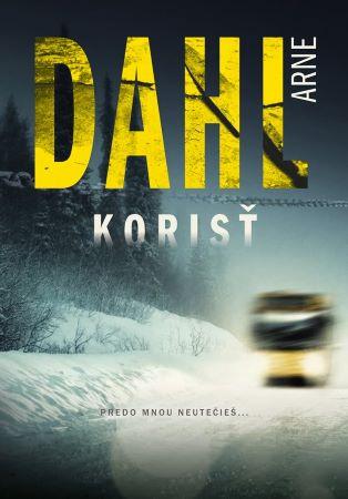 Kniha: Korisť - Arne Dahl