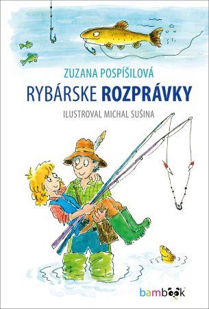 Kniha: Rybárske rozprávky - Zuzana Pospisilova