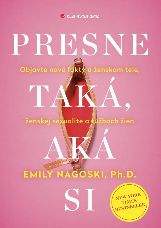 Kniha: Presne taká, aká si - Emily Nagoski