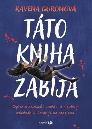 Kniha: Táto kniha zabíja - Ravena Guronová