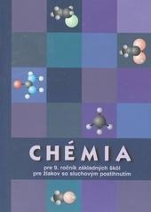 Kniha: Chémia pre 9. ročník základných škôl pre žiakov so sluchovým postihnutím - Emil Adamkovič