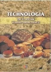 Kniha: Technológia pre 1.ročník učebného odboru pekár/2 - Gabriela Dubová
