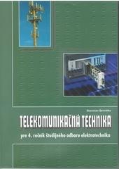 Kniha: Telekomunikačná technika pre 4.roč. ŠO elektrotechnika - Stanislav Servátka