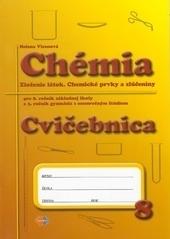 Kniha: Chémia pre 8. ročník základnej školy a 3. ročník gymnázia s osemročným štúdiom - cvičebnica - Helena Vicenová