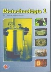 Kniha: Biotechnológia 1 pre chemické ŠO - Silvia Loffayová