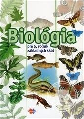 Kniha: Biológia pre 5. ročník ZŠ 2.upravené vydanie - Mária Uhereková a kolektív autorov