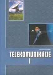 Kniha: Telekomunikácie 1 pre 3.roč. ŠO elektrotechnika 2.upravené vydanie - Stanislav Servátka